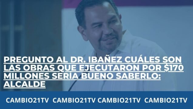 Pregunto al Dr Ibáñez cuáles son obras que ejecutaron por $170 millones sería bueno saberlo: Alcalde