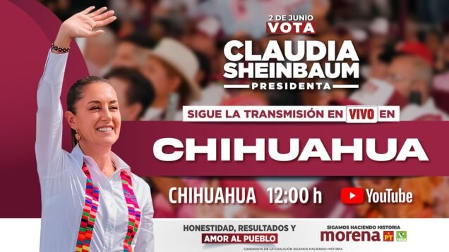 Claudia Sheinbaum en chihuahua capital