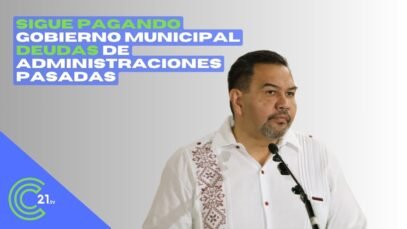 Paga Gobierno Municipal deudas de administraciones pasadas